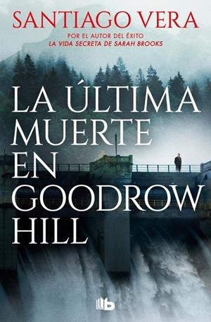 La última muerte en Goodrow Hill (Trilogía Americana; 2) | 9788410381452 | Santiago Vea