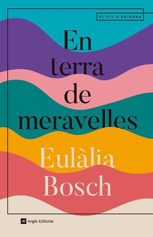 En terra de meravelles | 9788410112667 | Eulàlia Bosch