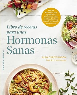 Libro de recetas para unas hormonas sanas | 9788411722223 | Alan Christianson