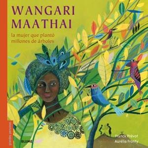 Wangari Maathai | 9788410469198 | Franck Prévot ; Aurélia Fronty