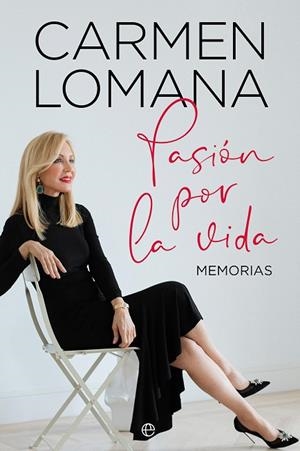 Pasión por la vida : memorias | 9788413849683 | Carmen Lomana