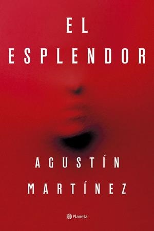 El esplendor | 9788408297321 | Agustín Martínez