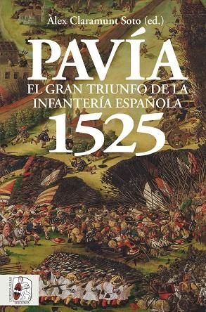 Pavía 1525 | 9788412815795 | Àlex Claramunt Soto