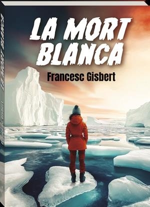 La mort blanca | 9788419913708 | Francesc Gisbert