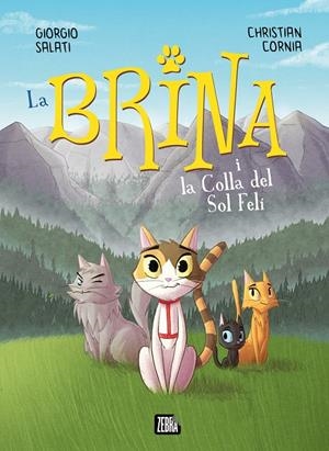 La Brina i la Colla del Sol Felí (La Brina; 1) | 9788410302303 | Giorgio Salati ; Christian Cornia