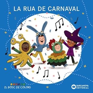 La rua de carnaval | 9788448964412 | Estel Baldó ; Rosa Gil ; Maria Soliva ; Violeta Serratosa