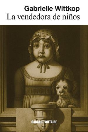 La vendedora de niños | 9788419047519 | Gabrielle Wittkop