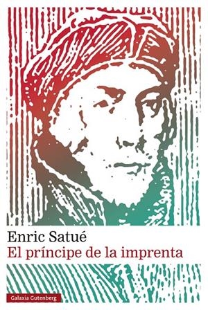 El príncipe de la imprenta | 9788410317277 | Enric Satué