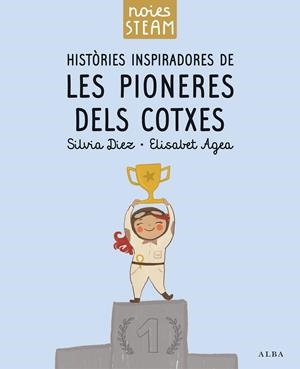 Històries inspiradores de les pioneres dels cotxes | 9788411781336 | Silvia Diez ; Elisabet Agea