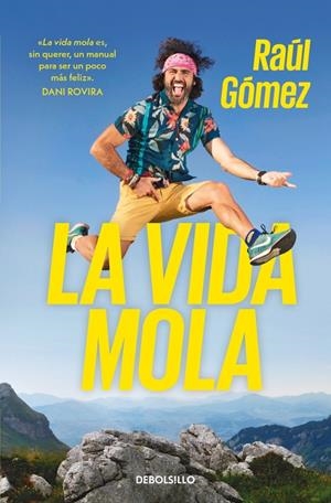 La vida mola | 9788466353656 | Raúl Gómez (Maraton Man)