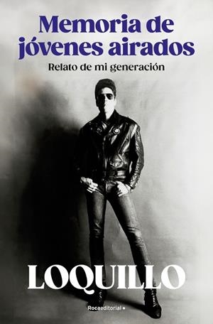 Memoria de jóvenes airados | 9788410096158 | Loquillo (José María Sanz)