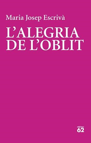 L'alegria de l'oblit | 9788429782356 | Maria Josep Escrivà
