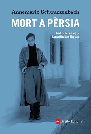 Mort a Pèrsia | 9788410112674 | Annemarie Schwarzenbach