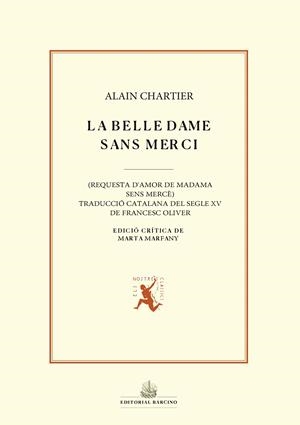 La belle dame sans merci : Requesta d'amor de madama sans mercè (bilingüe francès - català antic) | 9788416726295 | Alain Charter
