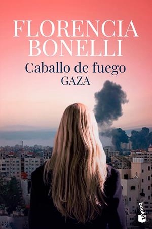 Gaza (Caballo de fuego; 3) | 9788408260608 | Florencia Bonelli