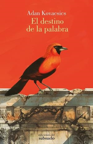 El destino de la palabra | 9788412974706 | Adan Kovacsics