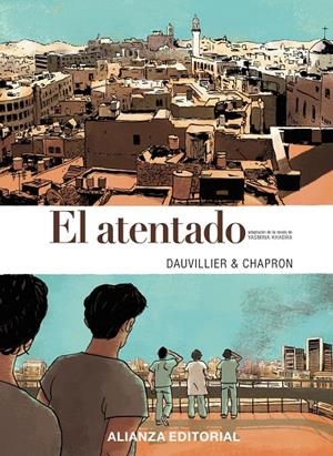 El atentado | 9788491040088 | Yasmina Khadra ; Loïc Dauvillier ; Glen Chapron