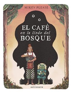 El café en la linde del bosque | 9788467969535 | Mikey Please