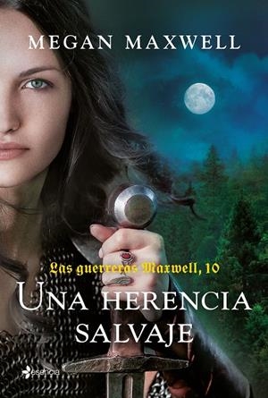 Una herencia salvaje (Las guerreras Maxwell; 10 ) | 9788408298281 | Megan Maxwell