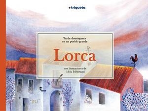 Tarde dominguera en un pueblo grande | 9791387501099 | Federico García Lorca ; Idoia Iribertegui