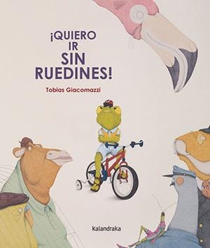 ¡Quiero ir sin ruedines! | 9788413433486 | Tobias Giacomazzi