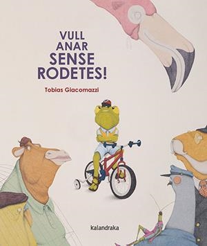 Vull anar sense rodetes! | 9788410387065 | Tobias Giacomazzi