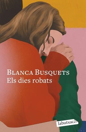 Els dies robats | 9788419971708 | Blanca Busquets