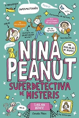 Nina Peanut superdetectiva de misteris (Nina Peanut; 2) | 9791387519193 | Sarah Bowie