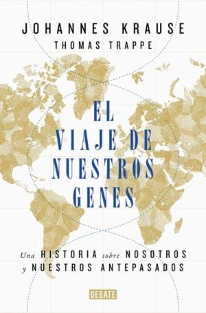 El viaje de nuestros genes | 9788418006685 | Johannes Krause ; Thomas Trappe