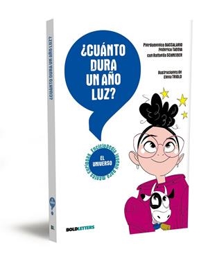 ¿Cuánto dura un año luz? | 9788418246821 | Pierdomenico Baccalario ; Federico Taddia ; Raffaella Schneideer