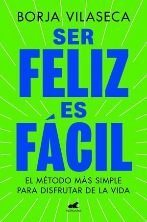 Ser feliz es fácil | 9788419820457 | Borja Vilaseca