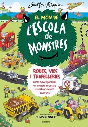 Rodes, vies i trapelleries (El Món de l'Escola de Monstres; 1) | 9788410050617 | Sally Rippin ; Chris Kennett