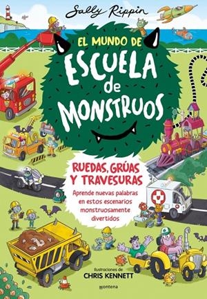 Ruedas, grúas y travesuras (El Mundo de Escuela de Monstruos; 1) | 9788410050600 | Sally Rippin ; Chris Kennett