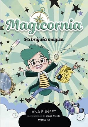 La brújula mágica (Magicornia; 1) | 9788410298101 | Ana Punset ; Diana Vicedo