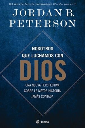 Nosotros que luchamos con Dios | 9788408294498 | Jordan B.Peterson