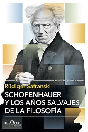 Schopenhauer y los años salvajes de la filosofía | 9788411075732 | Rüdiger Safranski
