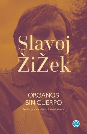 Órganos sin cuerpo | 9788419990075 | Slavoj Zizek