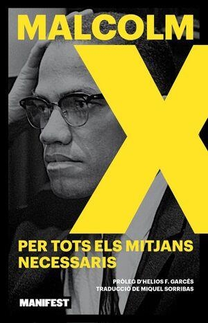Malcom X per tots els mitjans necessaris | 9788410344211 | Malcom X