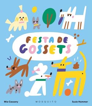Festa de gossets | 9788419095978 | Mia Cassany ; Susie Hammer