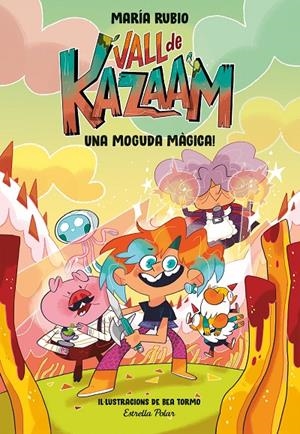 Una moguda màgica! (Vall de Kazaam; 1) | 9788413891866 | María Rubio ; Bea Tormo
