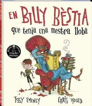 En Billy Bèstia que tenia una mestra lloba | 9788419913630 | Issy Emeney ; Chris Mould