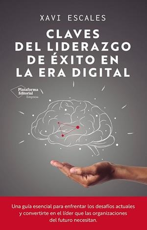 Claves del liderazgo de éxito en la era digital | 9791387568191 | Xavi Escales