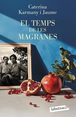 El temps de les magranes | 9788419971715 | Caterina Karmany i Jaume