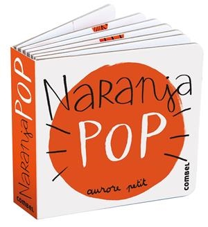 Naranja pop | 9788411582322 | Aurore Petit