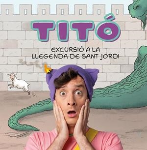 Titó : Excursió a la llegenda de Sant Jordi | 9788418444906 | Cristina Jiménez Carbó ; Kim Amate