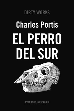 El perro del sur | 9788419288523 | Charles Portis