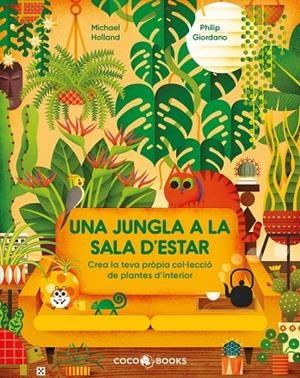 Una jungla a la sala d'estar | 9788412792461 | Michael Holland ; Philip Giordano