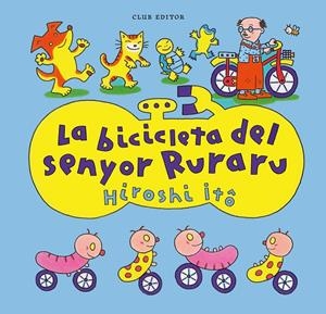 La bicicleta del senyor Ruraru | 9788473294676 | Hiroshi Itô