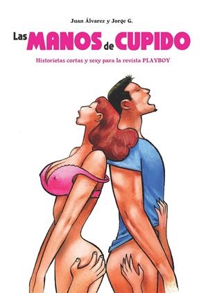 Las manos de Cupido | 9788410287211 | Juan Álvarez ; Jorge G.