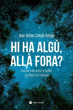 Hi ha algú, allà fora? | 9788410112711 | Joan Anton Català Amigó